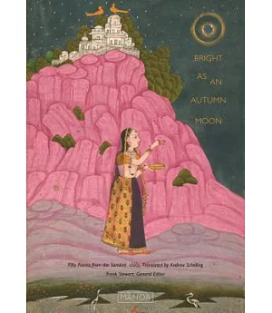 Bright As an Autumn Moon: Fifty Poems from the Sanskrit