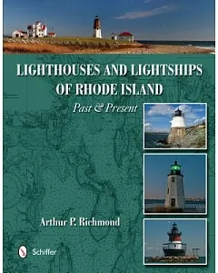 Lighthouses & Lightships of Rhode Island: Past and Present