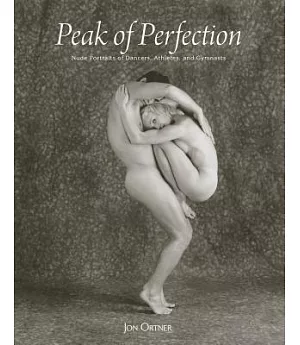 Peak of Perfection: Nude Portraits of Dancers, Athletes, and Gymnasts