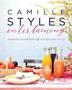 Camille Styles Entertaining: Inspired Gatherings & Effortless Style