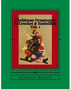 Christmas Ornaments to Crochet & Embellish