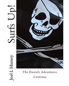Surfs Up: The Daniels Adventures Continue