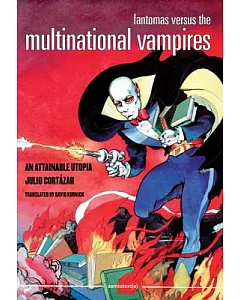 Fantomas Versus the Multinational Vampires: An Attainable Utopia
