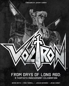 Voltron: From Days of Long Ago; a Thirtieth Anniversary Celebration
