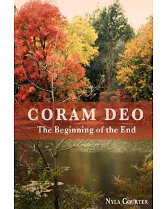 Coram Deo: The Beginning of the End
