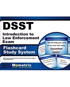 Dsst Introduction to Law Enforcement Exam Flashcard Study System: Dsst Test Practice Questions & Review for the Dantes Subject S