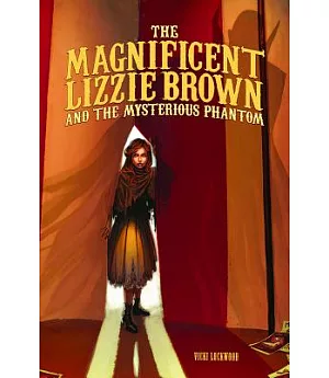 The Magnificent Lizzie Brown and the Mysterious Phantom
