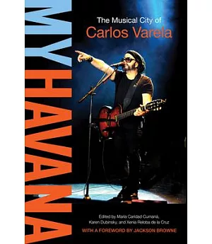 My Havana: The Musical City of Carlos Varela