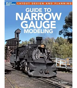 Guide to Narrow Gauge Modeling