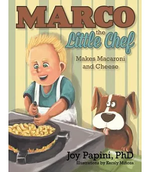 Marco the Little Chef: Makes Macaroni and Cheese