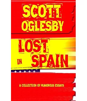 Lost in Spain: A Collection of Humorous Essays