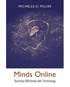 Minds Online: Teaching Effectively With Technology