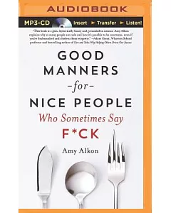 Good Manners for Nice People Who Sometimes Say F*ck