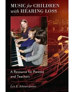 Music for Children With Hearing Loss: A Resource for Parents and Teachers