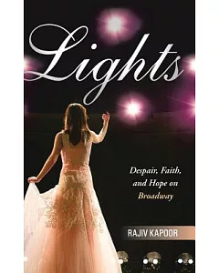 Lights: Despair, Faith, and Hope on Broadway