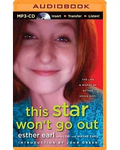 This Star Won’t Go Out: The Life & Words of Esther Grace Earl