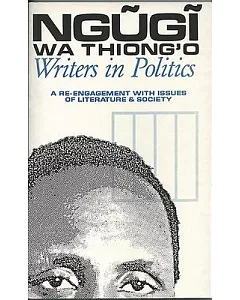 Writers in Politics: A Re-Engagement With Issues of Literature & Society