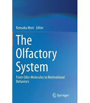 The Olfactory System: From Odor Molecules to Motivational Behaviors