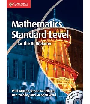 Mathematics Standard Level: For the IB Diploma