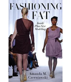 Fashioning Fat: Inside Plus-Size Modeling