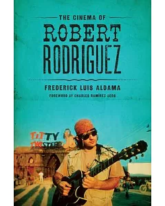 The Cinema of Robert Rodriguez