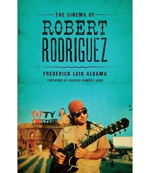 The Cinema of Robert Rodriguez