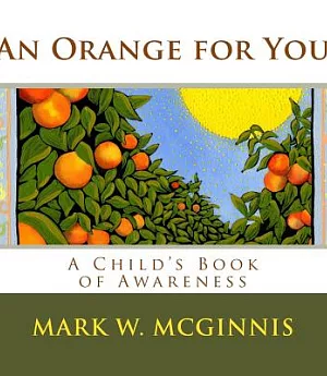 An Orange for You: A Child’s Book of Awareness