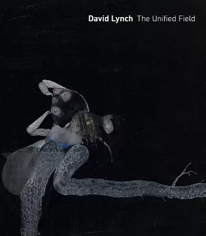 David Lynch: The Unified Field