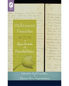 Dickinson’s Fascicles: A Spectrum of Possibilities