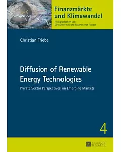 Diffusion of Renewable Energy Technologies: Private Sector Perspectives on Emerging Markets