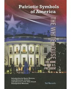The White House: The Home of the U.S. President