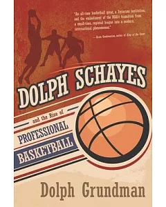 Dolph Schayes and the Rise of Professional Basketball