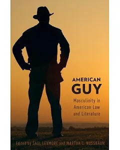 American Guy: Masculinity in American Law and Literature