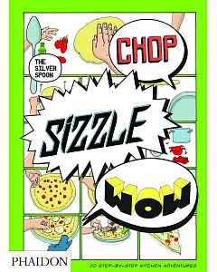 Chop, Sizzle, Wow: The Silver Spoon Comic Cookbook