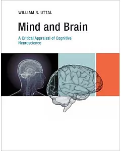 Mind and Brain: A Critical Appraisal of Cognitive Neuroscience