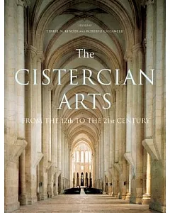 The Cistercian Arts: From the 12th to the 21st Century