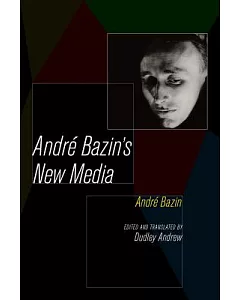Andre Bazin’s New Media