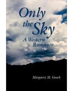 Only the Sky: A Western Romance
