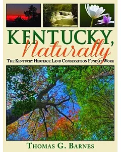 Kentucky, Naturally: The Kentucky Heritage Land Conservation Fund at Work