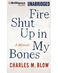 Fire Shut Up in My Bones: A Memoir: Library Edition