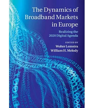 The Dynamics of Broadband Markets in Europe: Realizing the 2020 Digital Agenda
