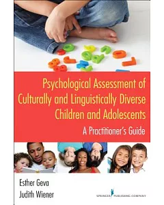Psychological Assessment of Culturally and Linguistically Diverse Children and Adolescents: A Practitioner’s Guide