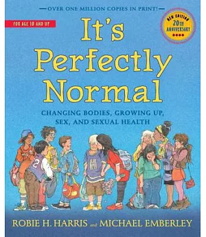 It’s Perfectly Normal: Changing Bodies, Growing Up, Sex, and Sexual Health
