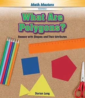 What Are Polygons?: Reason With Shapes and Their Attributes
