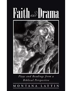 Faith and Drama: Plays and Readings from a Biblical Perspective