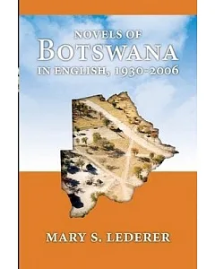 Novels of Botswana in English, 1930-2006
