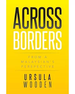 Across Borders: From a Malaysian’s Perspective