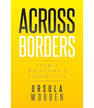 Across Borders: From a Malaysian’s Perspective