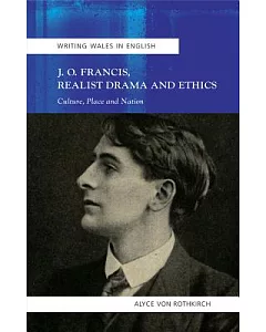 J. O. Francis, Realist Drama and Ethics: Culture, Place and Nation