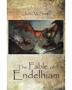 The Fable of Endelhiam